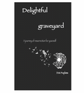 Delightful Graveyard: A journey of resurrection for yourself